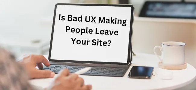 UX Mistakes That Make Users Leave