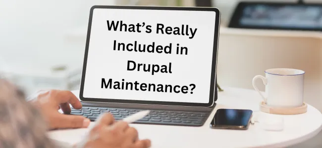 What’s Actually Included in Drupal Maintenance?